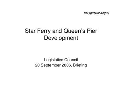 CB[removed])  Star Ferry and Queen’s Pier Development  Legislative Council