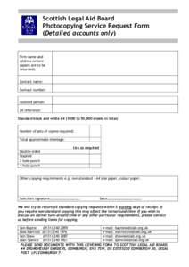 Scottish Legal Aid Board Photocopying Service Request Form (Detailed accounts only) Firm name and address (where