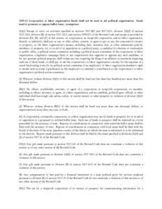 Corporation or labor organization funds shall not be used to aid political organization; funds used to promote or oppose ballot issue; exemptions (A)(1) Except to carry on activities specified in sections