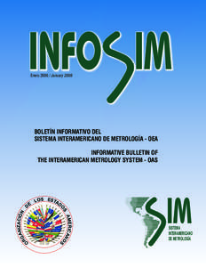 INFO IM Enero[removed]January 2008 BOLETÍN INFORMATIVO DEL SISTEMA INTERAMERICANO DE METROLOGÍA - OEA INFORMATIVE BULLETIN OF