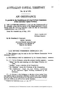 No. 12 of[removed]AN ORDINANCE To provide for the Establishment of a Law Reform Commission of the Australian Capital Territory. THE GOVERNOR-GENERAL in and over the Commonwealth of