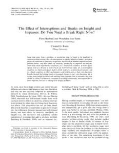 CREATIVITY RESEARCH JOURNAL, 20(4), 358–364, 2008 Copyright # Taylor & Francis Group, LLC ISSN: [removed]print=[removed]online DOI: [removed][removed]  The Effect of Interruptions and Breaks on Insight and