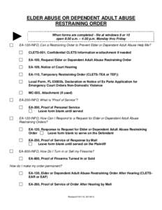 ELDER ABUSE OR DEPENDENT ADULT ABUSE RESTRAINING ORDER ►  When forms are completed - file at windows 9 or 10