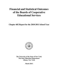 Financial and Statistical Outcomes of the Boards of Cooperative Educational Services Chapter 602 Report for theSchool Year