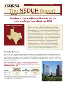 Metro Brief  Substance Use and Mental Disorders in the Houston-Sugar Land-Baytown MSA Houston-Sugar Land-Baytown MSA