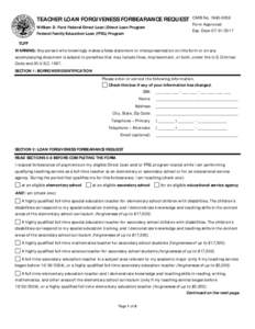 TEACHER LOAN FORGIVENESS FORBEARANCE REQUEST William D. Ford Federal Direct Loan (Direct Loan Program Federal Family Education Loan (FFEL) Program OMB No[removed]Form Approved