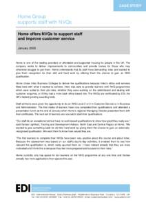 CASE STUDY  Home Group supports staff with NVQs Home offers NVQs to support staff and improve customer service