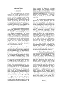 E. Juvenile Justice Introduction Both the rising incidence and increasing seriousness of juvenile delinquency have been concerns in many countries. It is of vital importance not only to prevent delinquency through judici