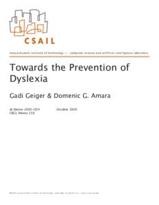 massachusetts institute of technology — computer science and artificial intelligence laboratory  Towards the Prevention of Dyslexia Gadi Geiger & Domenic G. Amara AI Memo[removed]