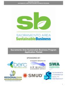 Application Checklist SACRAMENTO AREA SUSTAINABLE BUSINESS PROGRAM Sacramento Area Sustainable Business Program Application Packet SPONSORED BY: