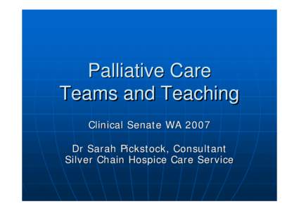 Palliative medicine / Healthcare in the United Kingdom / Healthcare in the United States / Palliative care / Nursing in the United Kingdom / Nursing / American Academy of Hospice and Palliative Medicine / Coastal Hospice & Palliative Care / Medicine / Hospice / Health