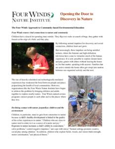 Opening the Door to Discovery in Nature The Four Winds Approach to Community-based Environmental Education Four Winds renews vital connections to nature and community Children have a knack for spending time outside. They