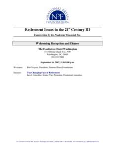 Retirement Issues in the 21st Century III Underwritten by the Prudential Financial, Inc. Welcoming Reception and Dinner The Doubletree Hotel Washington 1515 Rhode Island Ave., NW