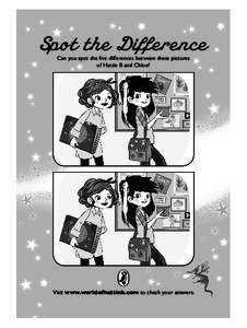 Spot the Difference Can you spot the five differences between these pictures of Hattie B and Chloe? Visit www.worldofhattieb.com to check your answers.