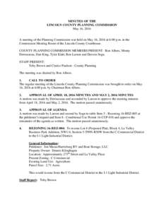 MINUTES OF THE LINCOLN COUNTY PLANNING COMMISSION May 16, 2016 A meeting of the Planning Commission was held on May 16, 2016 at 6:00 p.m. in the Commission Meeting Room of the Lincoln County Courthouse.