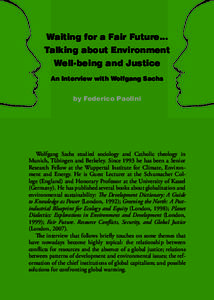 Waiting for a Fair Future... Talking about Environment Well-being and Justice An Interview with Wolfgang Sachs  by Federico Paolini