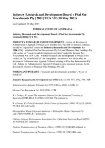 Industry Research and Development Board v Phai See Investments Pty[removed]FCA[removed]May[removed]Last Updated: 10 May 2001 FEDERAL COURT OF AUSTRALIA Industry Research and Development Board v Phai See Investments Pty Limi