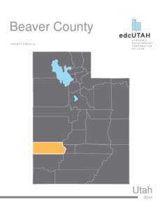 Beaver County COUNTY PROFILE Utah 2014