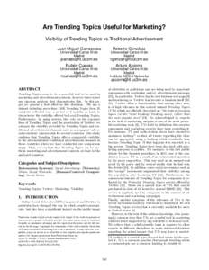 Are Trending Topics Useful for Marketing? Visibility of Trending Topics vs Traditional Advertisement Juan Miguel Carrascosa Roberto González