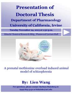 Presentation of Doctoral Thesis Department of Pharmacology University of California, Irvine Tuesday November 24, 2015 at 1:30 p.m.