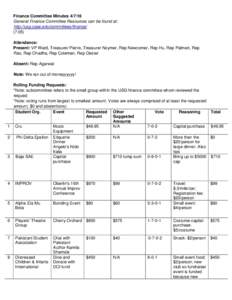 Finance Committee MinutesGeneral Finance Committee Resources can be found at: http://usg.case.edu/committees/finance/ (7:05) Attendance: Present: VP Ward, Treasurer Pierre, Treasurer Noymer, Rep Newcomer, Rep Hu,