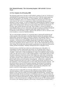 Prof. Elizabeth Rankin, ‘The Galvanizing Impulse: Gill Gatfield’s Current Work’ Art New Zealand, No.128 Spring 2008 The intriguing implications of the title of Gill Gatfield’s exhibition at the City Art Rooms in 