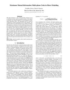 Maximum Mutual Information Multi-phone Units in Direct Modeling Geoffrey Zweig, Patrick Nguyen Microsoft Research, Redmond, WA {gzweig,panguyen}@microsoft.com  Abstract