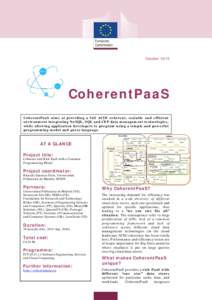 OctoberCoherentPaaS CoherentPaaS aims at providing a full ACID coherent, scalable and efficient environment integrating NoSQL, SQL and CEP data management technologies, while allowing application developers to pro