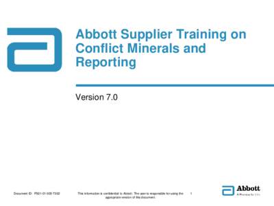 Abbott Supplier Training on Conflict Minerals and Reporting Version 7.0  Document ID: PS01T002