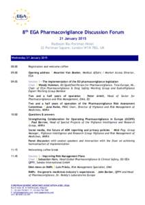 8th EGA Pharmacovigilance Discussion Forum 21 January 2015 Radisson Blu Portman Hotel 22 Portman Square, London W1H 7BG, UK Wednesday 21 January[removed]:00