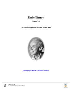 Earle Birney fonds Last revised by Erwin Wodarczak (March 2013)