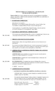 PROCÈS-VERBAL DU CONSEIL DE LA MUNICIPALITÉ DE GRAND-MÉTIS (QUÉBEC) Procès-verbal d’une séance ordinaire du Conseil de la municipalité de Grand-Métis tenue le 1 mai 2014 à 19h30 à la salle municipale de Grand