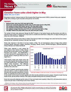 The Canadian Real Estate Association  News Release Canadian home sales climb higher in May Ottawa, ON, June 17, 2013