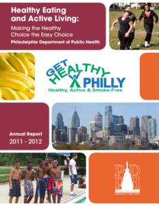 Healthy Eating and Active Living: Making the Healthy Choice the Easy Choice Philadelphia Department of Public Health