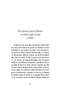 Un domn foarte bătrân cu nişte aripi uriaşe[removed]După trei zile de ploaie, omorâseră atâţia crabi în casă, încât Pelayo fu nevoit să străbată curtea inundată ca să‑i arunce în mare, căci nou‑nă