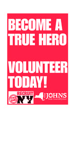 BECOME A TRUE HERO VOLUNTEER TODAY! State Assemblyman