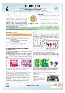 CLARIS LPB A Europe–South America Network for Climate Change Assessments and Impact Studies in the La Plata Basin Armelle Reca Remedio1, Daniela Jacob1,2, Susanne Pfeifer2 1Max