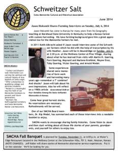 Schweitzer Salt Swiss Mennonite Cultural and Historical Association June 2014 Jason Holcomb Shares Farming Interviews on Sunday, July 6, 2014 Central Kansas Bus