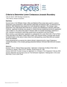 Criteria to Determine Lower Cretaceous Jurassic Boundary Cathy M. Hamel*, CMH Petrology Consultant Inc. Gerry Reinson, Reinson Consultants Summary Several cores in the Willisden Green, Gilby and Medicine River areas were