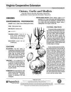 Onions, Garlic and Shallots  publication[removed]Diane Relf, Extension Specialist, Horticulture, Virginia Tech Alan McDaniel, Extension Specialist, Horticulture, Virginia Tech