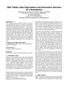 ODK Tables: Data Organization and Information Services on a Smartphone YoonSung Hong, Hilary K. Worden, Gaetano Borriello Department of Computer Science & Engineering University of Washington Seattle, WAUSA]