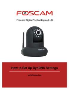 Foscam Digital Technologies LLC  How to Set Up DynDNS Settings www.foscam.us Foscam Digital Technologies LLC