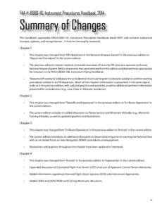 FAA-H[removed], Instrument Procedures Handbook, 2014  Summary of Changes This handbook supersedes FAA-H-8261-1A, Instrument Procedures Handbook dated 2007, and contains substantial changes, updates, and reorganization. It