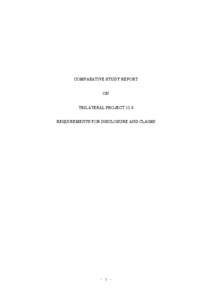 COMPARATIVE STUDY REPORT ON TRILATERAL PROJECT 12.6 REQUIREMENTS FOR DISCLOSURE AND CLAIMS  - 1 -