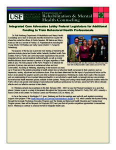 Integrated Care Advocates Lobby Federal Legislators for Additional Funding to Train Behavioral Health Professionals Dr. Rick Weinberg (Department of Rehabilitation and Mental Health Counseling) and a team of advocates re