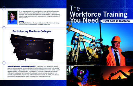 As the clearinghouse for the Eastern Montana Energy Workforce Development Initiative, Miles Community College will work closely with you to customize training to meet your specific business and industry needs at a nearby