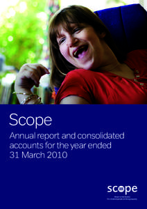 Scope Annual report and consolidated accounts for the year ended 31 March 2010  Company number: 520866