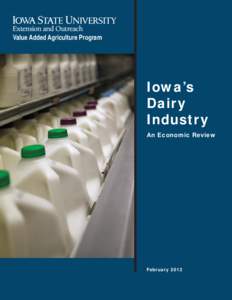 Value Added Agriculture Program  Iowa’s Dairy Industry An Economic Review