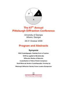 The 67th Annual Pittsburgh Diffraction Conference University of Georgia Athens, GeorgiaOctober 2009