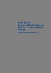 Method Guide Commercial Lighting Energy Savings Formula – Building Lighting Deemed Energy Savings Method